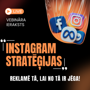 TIEŠSAISTES VEBINĀRS “STRATĒĢIJAS, KAS STRĀDĀ” - ieraksts